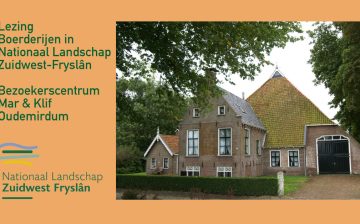 Lezing ‘Boerderijen in Nationaal Landschap Zuidwest Fryslân’ door Jacob van der Vaart